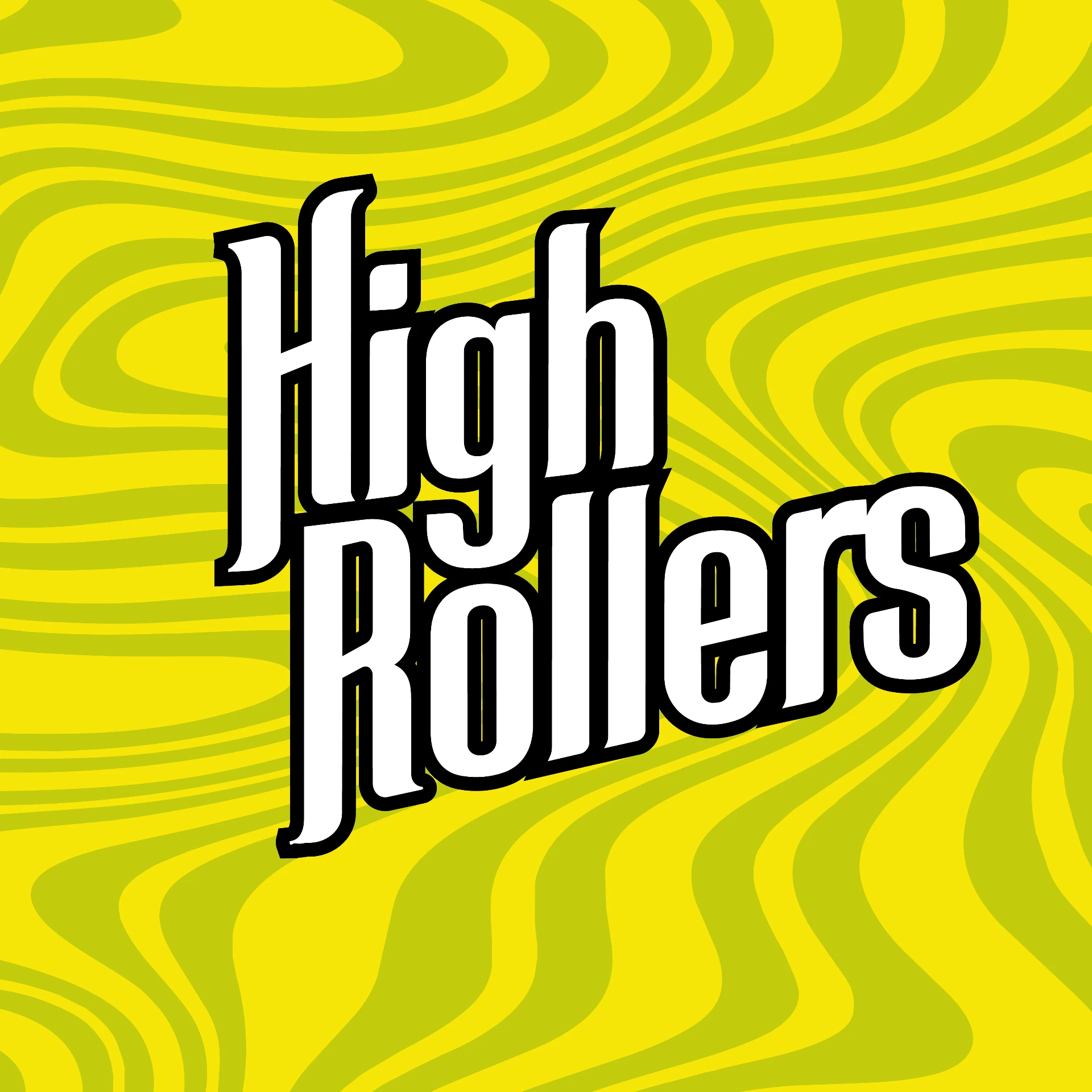 High Rollers